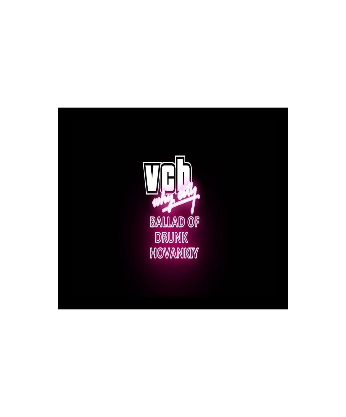 VCB: Why City - The Ballad Of Drunk Khovansky Steam Key GLOBAL